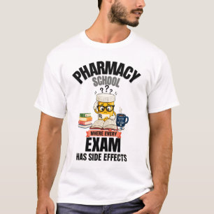 Pharmacy School Humor T-Shirt