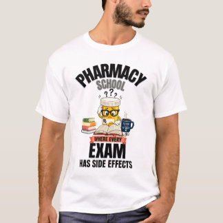 Pharmacy School Humor T-Shirt