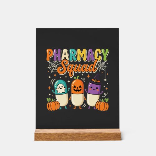 Pharmacy Squad Halloween Ghost Pills Design_1 Acrylic Sign