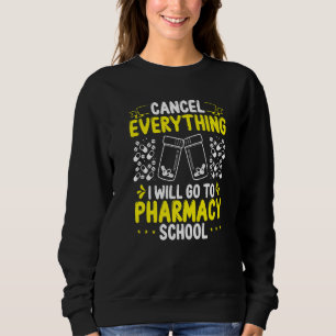 Pharmacy Student Essentials I will go to Pharmacy Sweatshirt