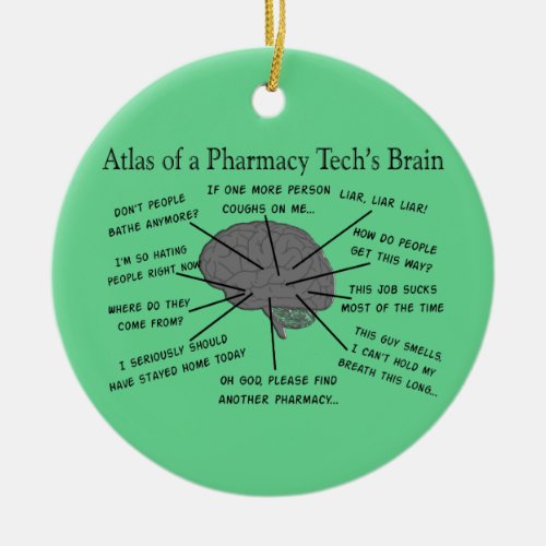 Pharmacy Tech Atlas of Pharmacy Tech Brain Ceramic Ornament