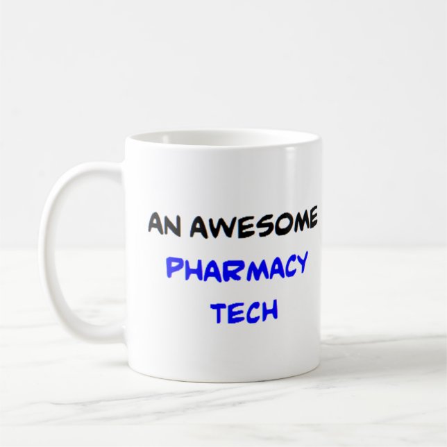 pharmacy tech, awesome coffee mug (Left)