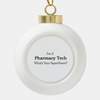 Pharmacy Tech Ceramic Ball Christmas Ornament by medical_gifts at Zazzle