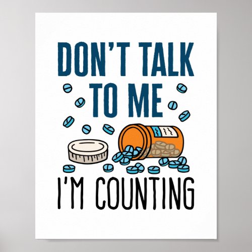 Pharmacy Tech Dont Talk to Me Im Counting Poster