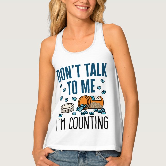 Pharmacy Tech Don't Talk to Me I'm Counting Tank Top (Front)