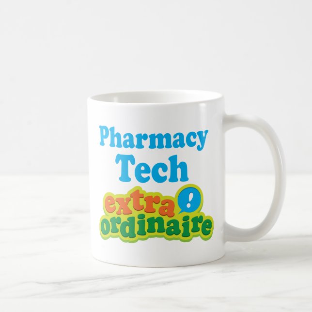 Pharmacy Tech Extraordinaire Gift Idea Coffee Mug (Right)