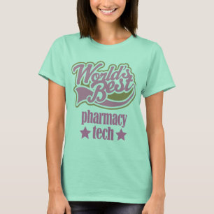 Pharmacy Tech Gift (Worlds Best) T-Shirt