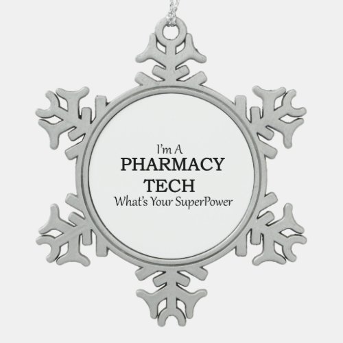 PHARMACY TECH SNOWFLAKE PEWTER CHRISTMAS ORNAMENT