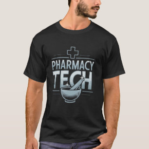 Pharmacy Tech Technician Pharmacist Pharm Tech T-Shirt