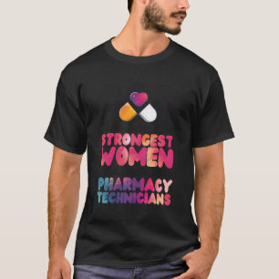 Pharmacy Tech Technician Pharmacist Student Female T-Shirt