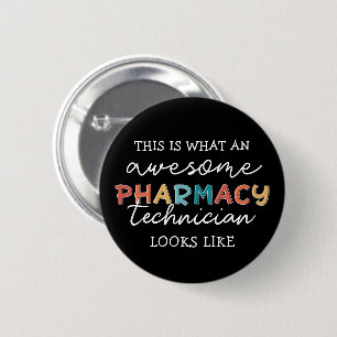 Pharmacy Technician Awesome Pharmacy Tech Funny Button