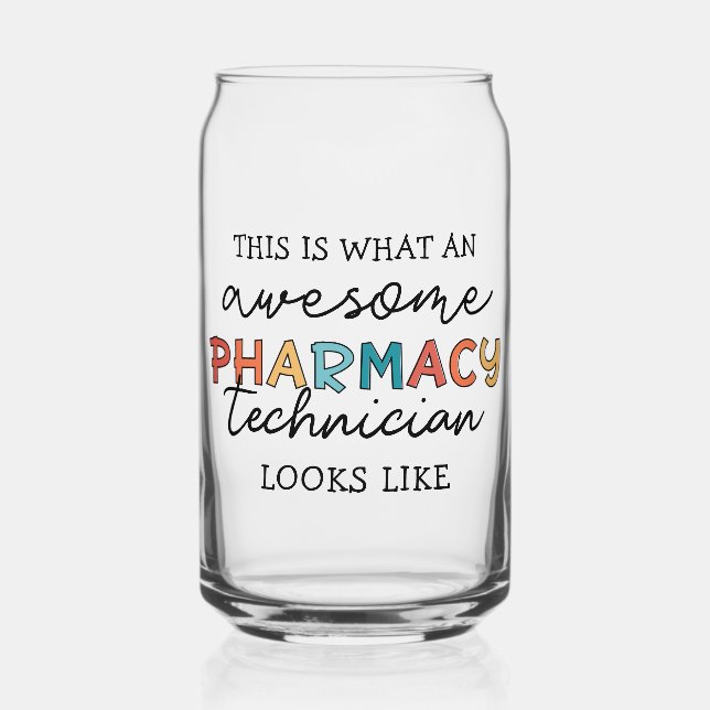Pharmacy Technician Awesome Pharmacy Tech Funny Can Glass (Front)