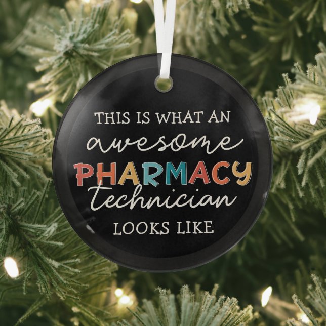Pharmacy Technician Awesome Pharmacy Tech Funny Glass Ornament (Insitu)