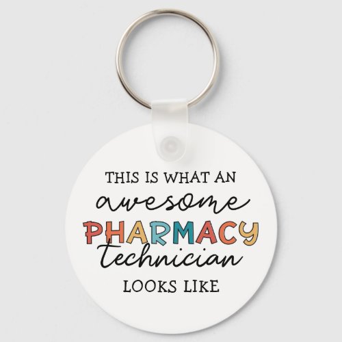 Pharmacy Technician Awesome Pharmacy Tech Funny Keychain