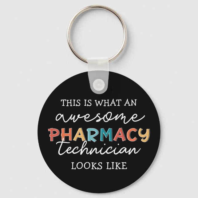 Pharmacy Technician Awesome Pharmacy Tech Funny Keychain (Front)