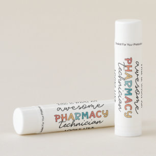 Pharmacy Technician Awesome Pharmacy Tech Funny Lip Balm