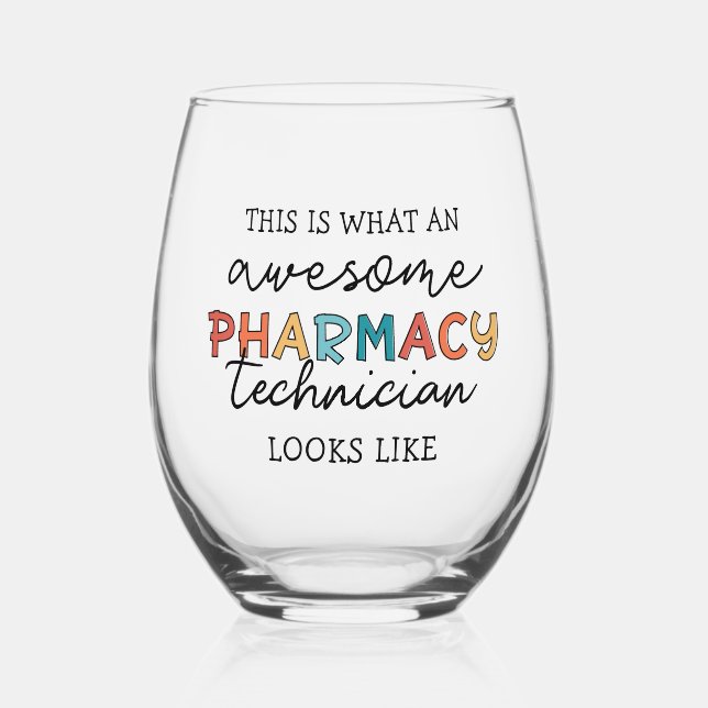 Pharmacy Technician Awesome Pharmacy Tech Funny Stemless Wine Glass (Front)