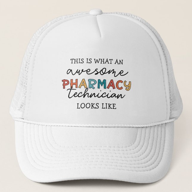 Pharmacy Technician Awesome Pharmacy Tech Funny Trucker Hat (Front)