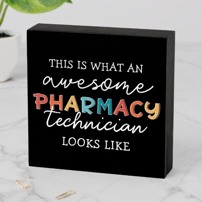 Pharmacy Technician Awesome Pharmacy Tech Funny Wooden Box Sign (In Situ Horizontal)