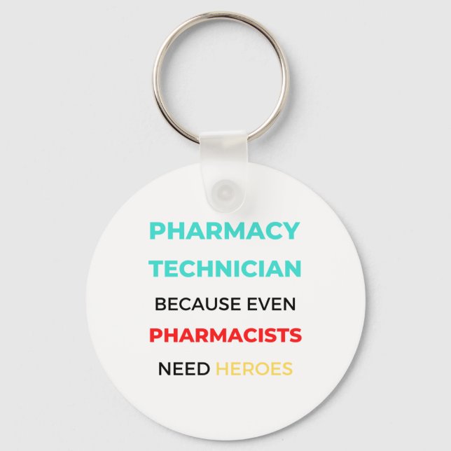 Pharmacy Technician Because Even Pharmacists 2 Keychain (Front)
