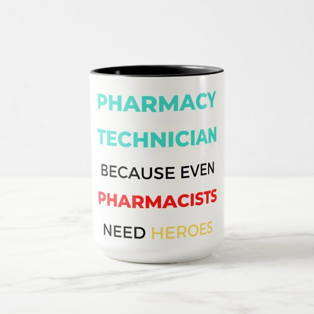 Pharmacy Technician Because Even Pharmacists 2 Mug (Center)