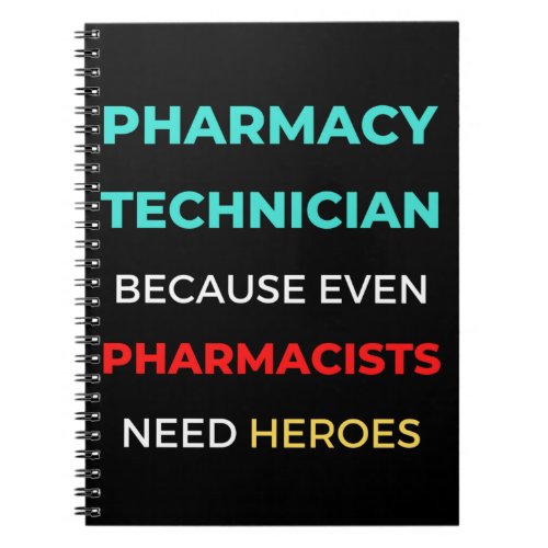 Pharmacy Technician Because Even Pharmacists Notebook