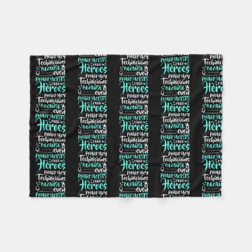 Pharmacy Technician Because Pharmacist Need Fleece Blanket