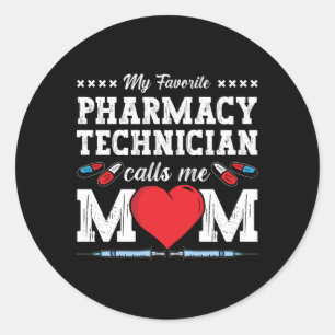 Pharmacy Technician Calls Me Mom Tech Pharmacist Classic Round Sticker
