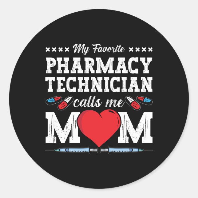 Pharmacy Technician Calls Me Mom Tech Pharmacist Classic Round Sticker (Front)