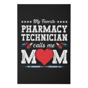 Pharmacy Technician Calls Me Mom Tech Pharmacist Faux Canvas Print