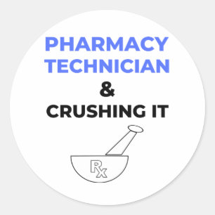 Pharmacy Technician & Crushing It 2 Classic Round Sticker