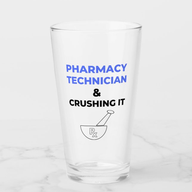 Pharmacy Technician & Crushing It 2 Glass (Front)