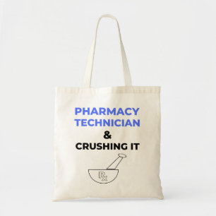 Pharmacy Technician & Crushing It 2 Tote Bag