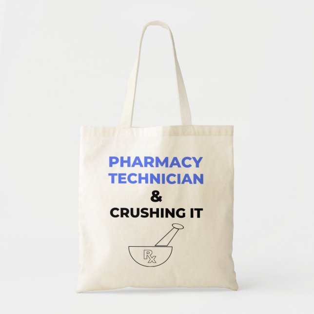Pharmacy Technician & Crushing It 2 Tote Bag (Front)
