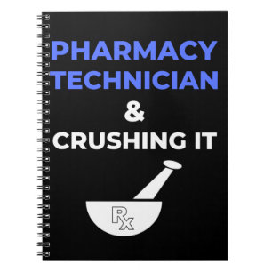 Pharmacy Technician & Crushing It Notebook