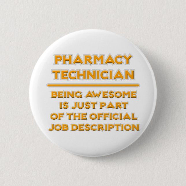 Pharmacy Technician .. Job Description Pinback Button (Front)