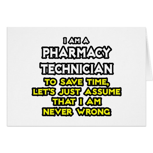 Pharmacy Technician Joke .. Never Wrong Cards (Front Horizontal)