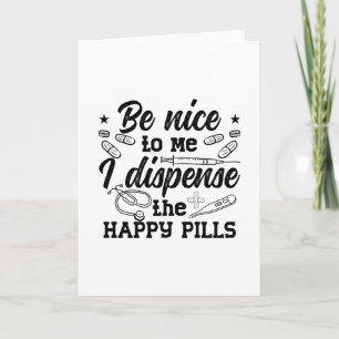 Pharmacy Technician Pharmacist Tech Be Nice To Me Card