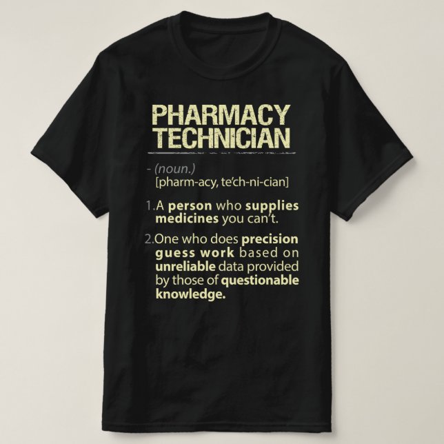 Pharmacy Technician Real American Definition T-Shirt (Design Front)