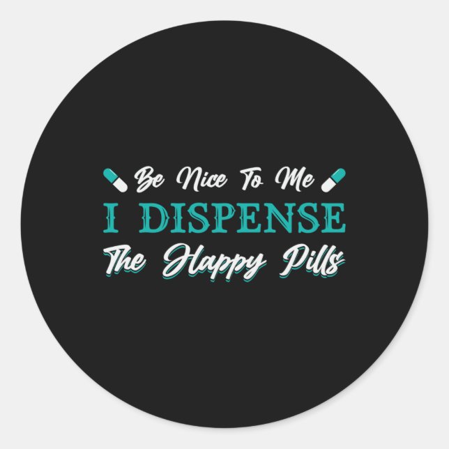 Pharmacy Technician The Happy Pills Pharmacist Classic Round Sticker (Front)