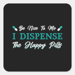 Pharmacy Technician The Happy Pills Pharmacist Square Sticker