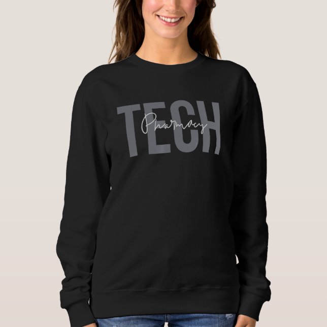 Pharmacy Technician Week  Matching Tech Appreciati Sweatshirt (Front)
