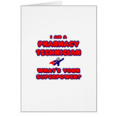 Pharmacy Technician .. What's Your Superpower? (Front)