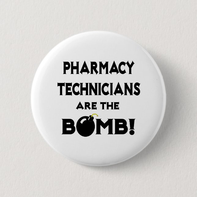 Pharmacy Technicians Are The Bomb! Button (Front)