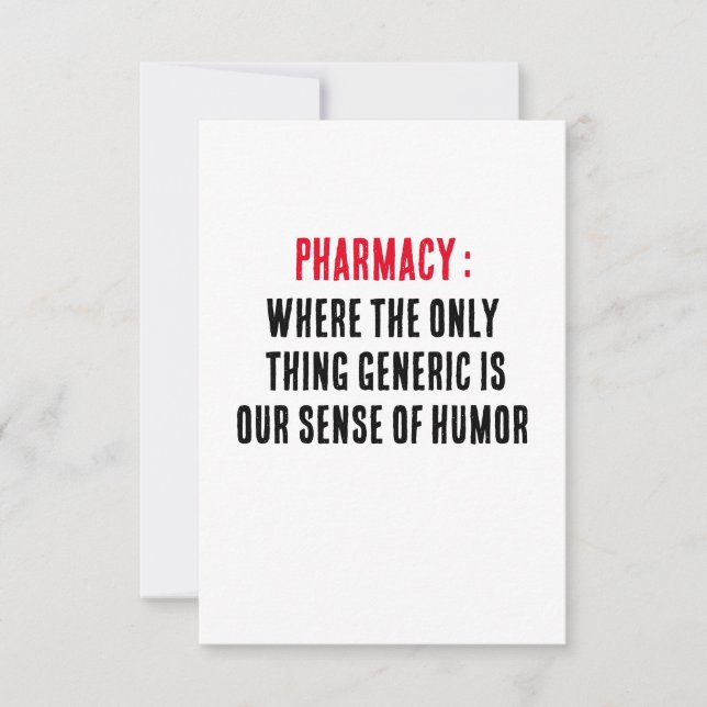 Pharmacy: Where the only thing generic is our  Thank You Card (Front)