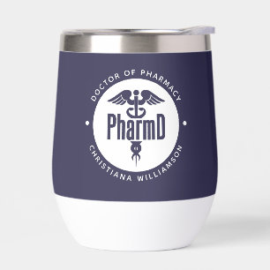 PharmD Doctor of Pharmacy Graduation Pharmacist Thermal Wine Tumbler
