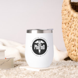 PharmD Doctor of Pharmacy Graduation Pharmacist Thermal Wine Tumbler