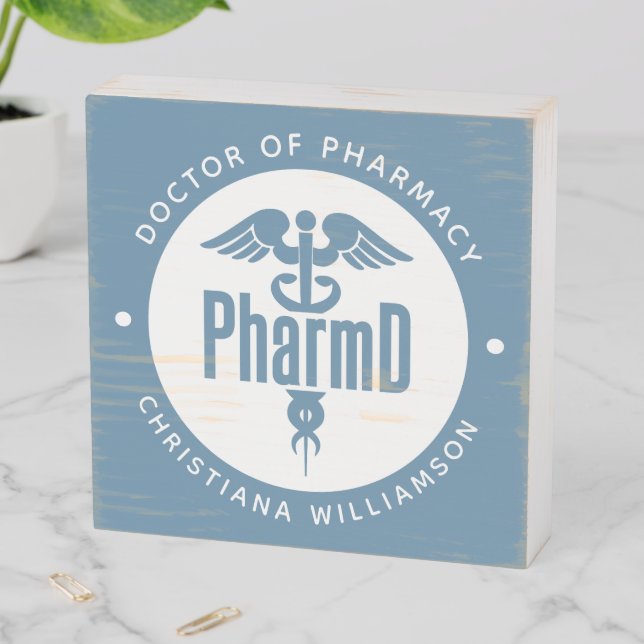 PharmD Doctor of Pharmacy Graduation Pharmacist Wooden Box Sign (In Situ Horizontal)
