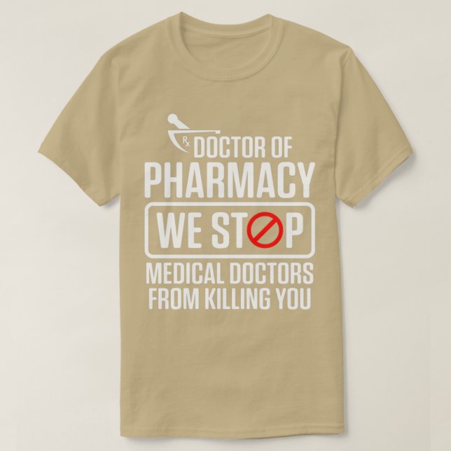 PharmD Doctor of Pharmacy Medical Doctorate Gradua T-Shirt (Design Front)