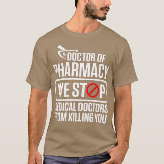 PharmD Doctor of Pharmacy Medical Doctorate Gradua T-Shirt